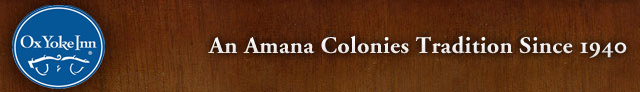 An Amana Colonies Tradition Since 1940 - Ox Yoke Inn, Amana Colonies Best Restaurant